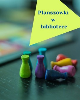 Wypożyczajcie planszówki w bibliotece!