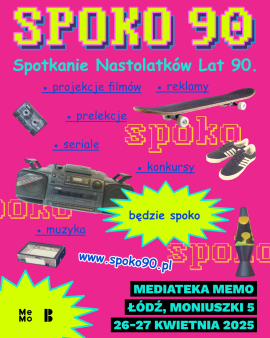 SPOKO 90 - spotkanie nastolatków lat 90. w MeMo
