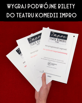 Konkurs „Wygraj podwójne bilety do Teatru Komedii Impro" 