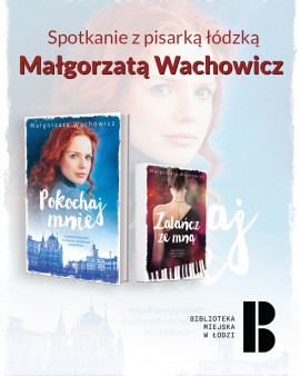 Spotkanie autorskie z Małgorzatą Wachowicz