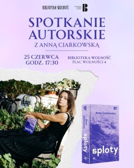 Sploty – spotkanie autorskie z Anną Ciarkowską
