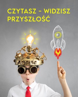 Czytasz – widzisz przyszłość