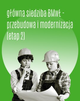 Główna siedziba Biblioteki Miejskiej w Łodzi - przebudowa i modernizacja (etap 2)