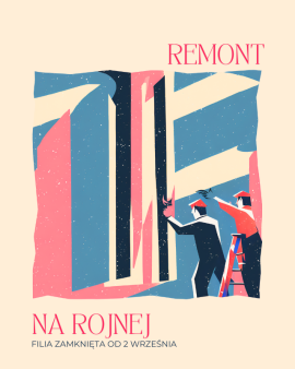 Remont na Rojnej - filia zamknięta od 2 września